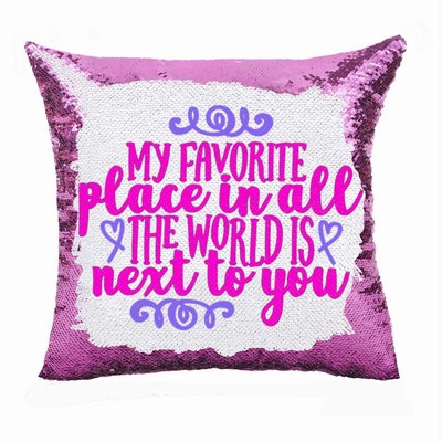 Personalized Sequin Pillow My Favorite Place Is Next To You